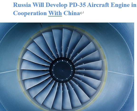 Read more about the article Russia Will Develop PD-35 Aircraft Engine in Cooperation With China