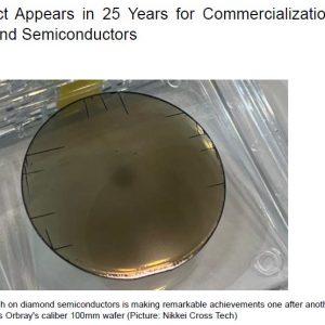 Product Appears in 25 Years for Commercialization of Diamond Semiconductors