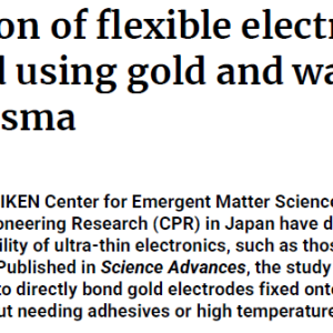 Fabrication of flexible electronics improved using gold and water-vapor plasma