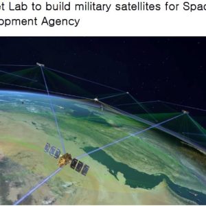 Rocket Lab to build military satellites for Space Development Agency