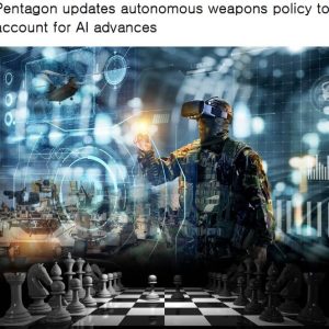 Pentagon updates autonomous weapons policy to account for AI advances