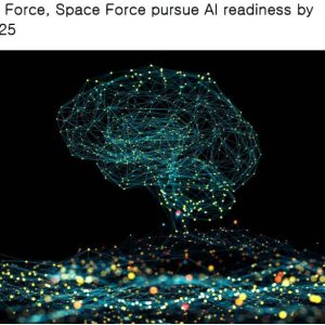 Air Force, Space Force pursue AI readiness by 2025