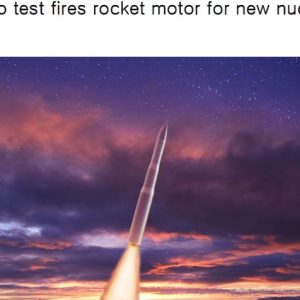 Northrop test fires rocket motor for new nuclear missile