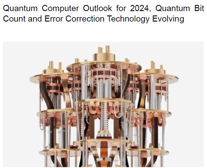 Read more about the article Quantum Computer Outlook for 2024, Quantum Bit Count and Error Correction Technology Evolving