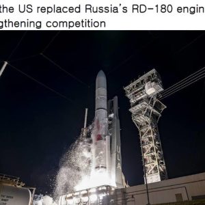 How the US replaced Russia’s RD-180 engine, strengthening competition