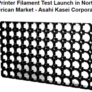 3D Printer Filament Test Launch in North American Market – Asahi Kasei Corporation