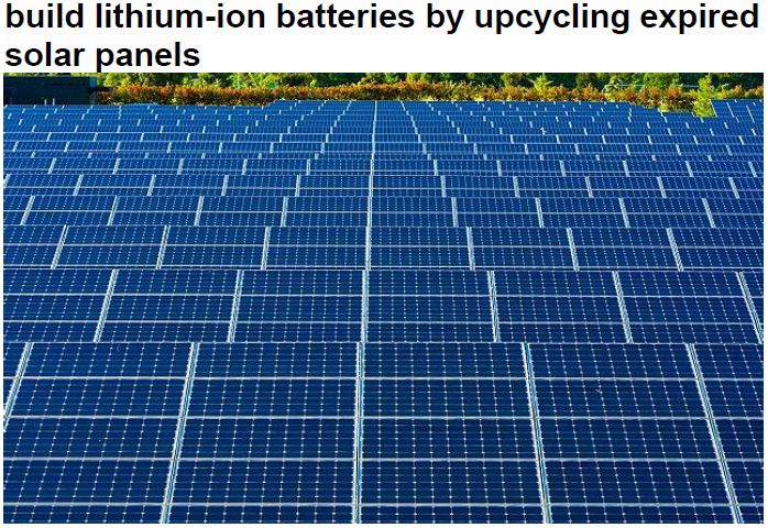Read more about the article build lithium-ion batteries by upcycling expired solar panels