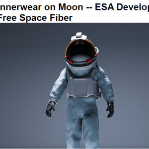 Clean Innerwear on Moon — ESA Develops Wash-Free Space Fiber