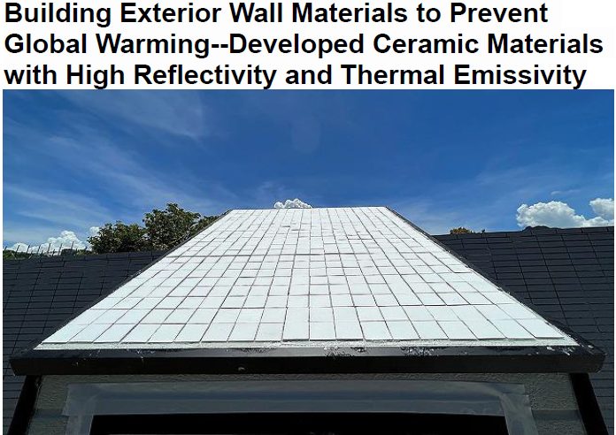 Read more about the article Building Exterior Wall Materials to Prevent Global Warming–Developed Ceramic Materials with High Reflectivity and Thermal Emissivity