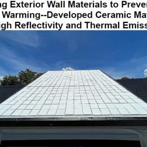 Building Exterior Wall Materials to Prevent Global Warming–Developed Ceramic Materials with High Reflectivity and Thermal Emissivity