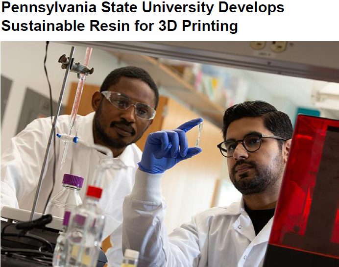 Read more about the article Pennsylvania State University Develops Sustainable Resin for 3D Printing