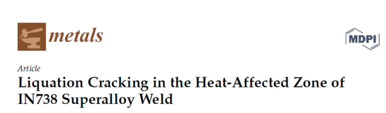 Read more about the article Liquation Cracking in the Heat-Affected Zone of IN738 Superalloy Weld