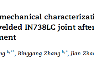 Microstructural_mechanical characterizations of electron beam welded IN738LC joint after postweld heat treatment