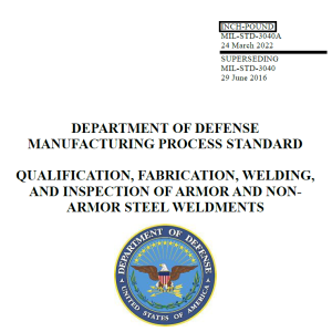 MIL-STD-3040 QUALIFICATION, FABRICATION, WELDING, AND INSPECTION OF ARMOR AND NON-ARMOR STEEL WELDMENTS