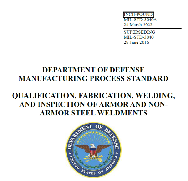 MIL-STD-3040 QUALIFICATION, FABRICATION, WELDING, AND INSPECTION OF ARMOR AND NON-ARMOR STEEL WELDMENTS