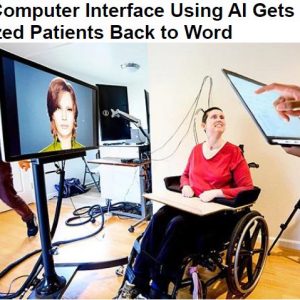Brain Computer Interface Using AI Gets Paralyzed Patients Back to Word