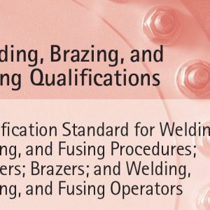 IX Welding, Brazing, and Fusing Qualifications