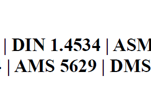 SS 13-8 MO, UNS S13800,  DIN 1.4534,  ASME SA693,  ASTM A 564,  AMS 5629,  DMS 2100,  HMS 6 1105