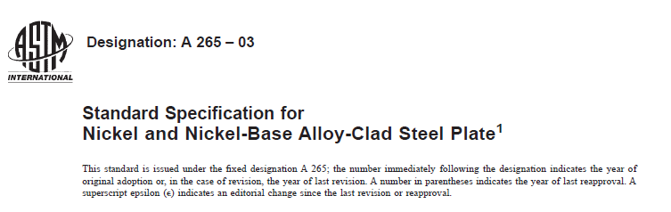 Read more about the article ASTM-A265-03 Standard Specification for Nickel and Nickel-Base Alloy-Clad Steel Plate1