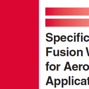Specification for Fusion Welding for Aerospace Applications
