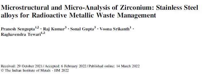 Read more about the article Microstructural and Micro-Analysis of Zirconium Stainless Steel alloys for Radioactive Metallic Waste Management