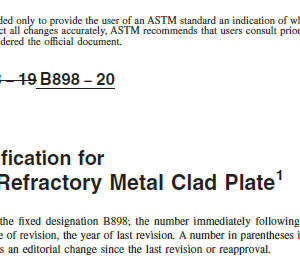 ASTM-B898-20 Standard Specification for Reactive and Refractory Metal Clad Plate