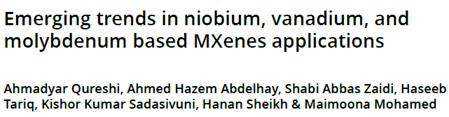 Read more about the article Emerging trends in niobium, vanadium, and molybdenum based MXenes applications
