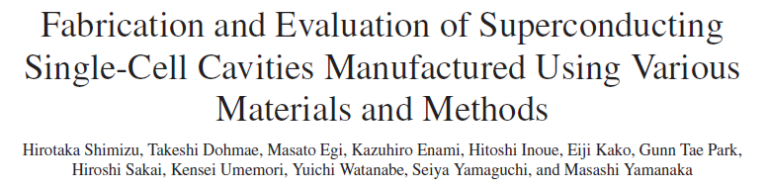 Read more about the article Fabrication and Evaluation of Superconducting Single-Cell Cavities Manufactured Using Various Materials and Methods