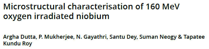 Read more about the article Microstructural characterisation of 160 MeV oxygen irradiated niobium