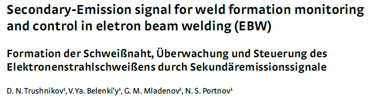 Read more about the article Secondary-Emission signal for weld formation monitoring and control in eletron beam welding (EBW)