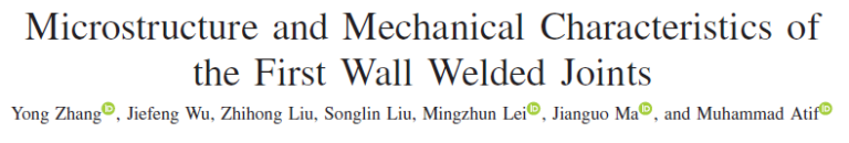 Read more about the article Microstructure and Mechanical Characteristics of the First Wall Welded Joints