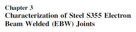 Read more about the article Characterization of Steel S355 Electron Beam Welded (EBW) Joints