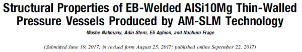 Structural Properties of EB-Welded AlSi10Mg Thin-Walled Pressure Vessels Produced by AM-SLM Technology