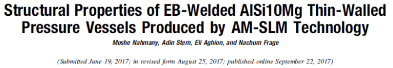 Read more about the article Structural Properties of EB-Welded AlSi10Mg Thin-Walled Pressure Vessels Produced by AM-SLM Technology