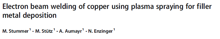 Read more about the article Electron beam welding of copper using plasma spraying for filler metal deposition