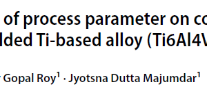 Studies on the effect of process parameter on corrosion behaviour of electron beam welded Ti‑based alloy (Ti6Al4V)