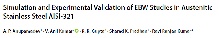 Read more about the article Simulation and Experimental Validation of EBW Studies in Austenitic Stainless Steel AISI‑321