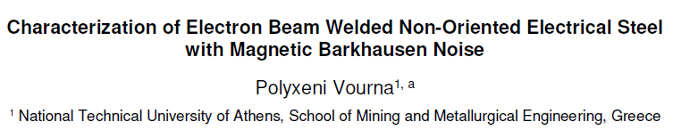 Read more about the article Characterization of Electron Beam Welded Non-Oriented Electrical Steel with Magnetic Barkhausen Noise