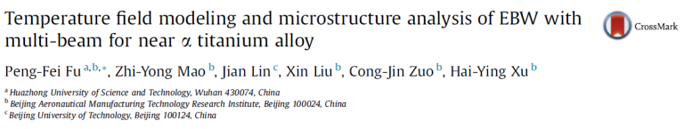 Read more about the article Temperature field modeling and microstructure analysis of EBW with multi-beam for near α titanium alloy