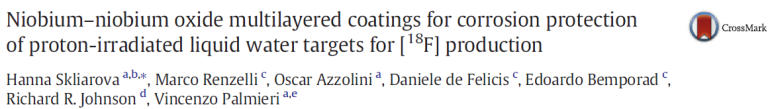 Read more about the article Niobium–niobium oxide multilayered coatings for corrosion protection of proton-irradiated liquid water targets for [¹⁸F] production