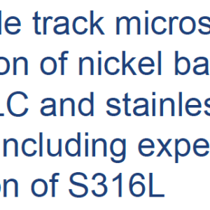 CA single track microstructure simulation of nickel base alloy CM247LC and stainless steel S316L, including experimental validation of S316L