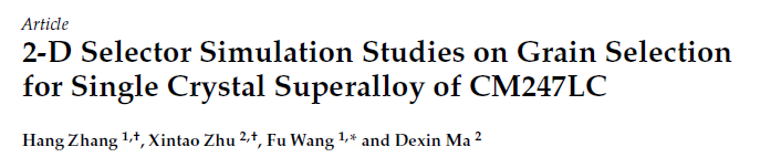 Read more about the article 2-D Selector Simulation Studies on Grain Selection for Single Crystal Superalloy of CM247LC