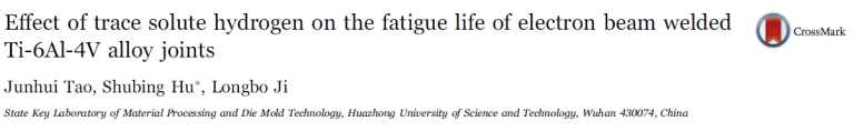 Read more about the article Effect of trace solute hydrogen on the fatigue life of electron beam welded Ti-6Al-4V alloy joints