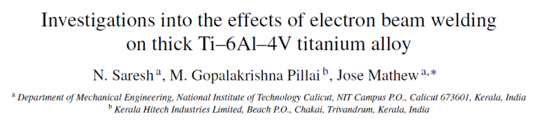 Read more about the article Investigations into the effects of electron beam welding on thick Ti–6Al–4V titanium alloy