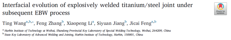 Read more about the article Interfacial evolution of explosively welded titanium-steel joint under subsequent EBW process