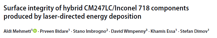 Read more about the article Surface integrity of hybrid CM247LC_Inconel 718 components produced by laser-directed energy deposition