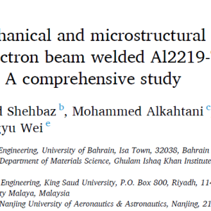 Nanomechanical, mechanical and microstructural characterization of electron beam welded Al2219-T6 tempered aerospace grade alloy A comprehensive study