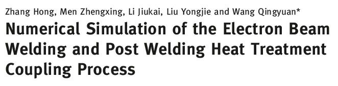 Read more about the article Numerical Simulation of the Electron Beam Welding and Post Welding Heat Treatment Coupling Process