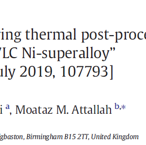Corrigendum to Cracking during thermal post-processing of laser powder bed fabricated CM247LC Ni-superalloy [Materials & Design, 174, 15 July 2019, 107793]