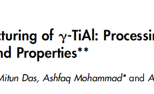 Additive Manufacturing of γ-TiAl Processing, Microstructure, and Properties